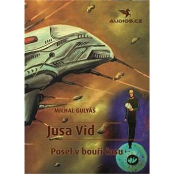 Jusa Vid Posel v bouři času (978-80-88210-04-7)