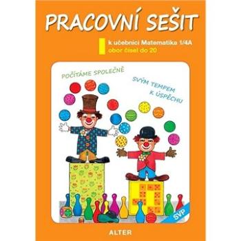 Pracovní sešit k učebnici Matematika 1/4A: Obor čísel do 20 (978-80-7245-380-1)