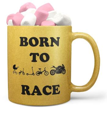 Hrnek Born to race - zlatý (Náplň hrníčku: Marshmallow)