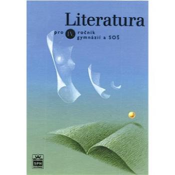 Literatura pro IV. ročník gymnázií a SOŠ (80-7235-311-X)