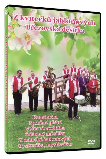 Březovská desítka - Z kvítečků jabloňonových (DVD)