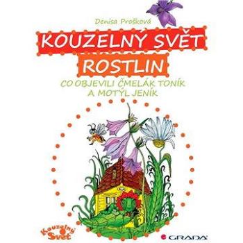 Kouzelný svět rostlin (978-80-247-4130-7)