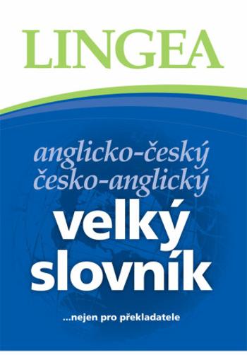 Anglicko-český, česko-anglický velký slovník ...nejen pro překladatele - 3. vydání