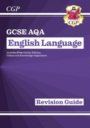 GCSE English Language AQA Revision Guide - includes Online Edition and Videos: for the 2025 and 2026 exams - CGP Books