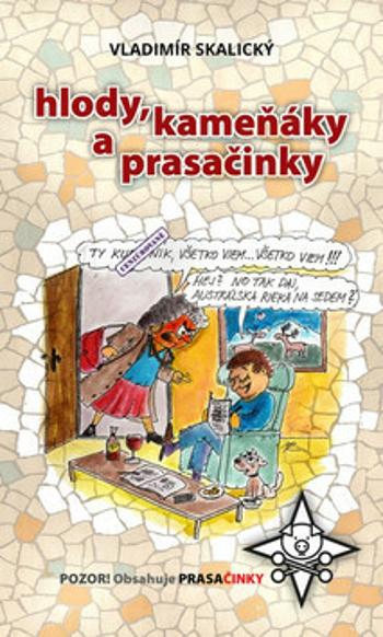 Hlody, kameňáky a prasačinky - Vladimír Skalický