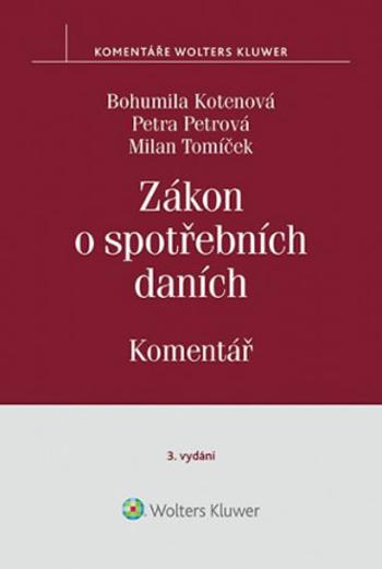 Zákon o spotřebních daních Komentář - Bohumila Kotenová, Petra Petrová