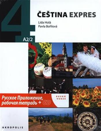 Čeština Expres 4 (A2/2) ruská + CD - Lída Holá, Pavla Bořilová