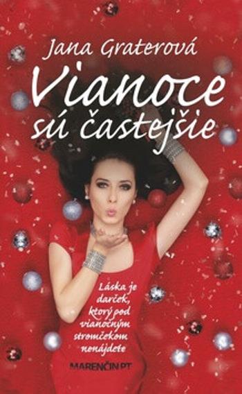 Vianoce sú častejšie - Jana Graterová