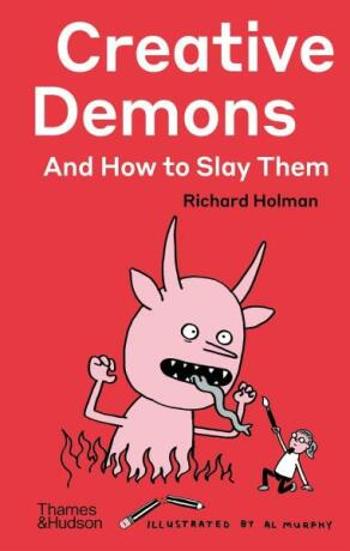 Creative Demons and How to Slay Them - Richard Holman