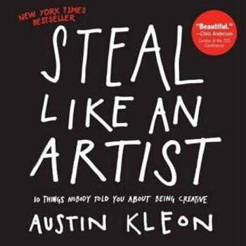 Steal Like an Artist - Austin Kleon