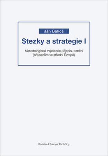 Stezky a strategie I - Ján Bakoš