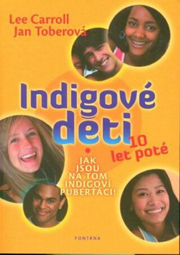 Indigové děti 10 let poté - Lee Carroll, Toberová Jan