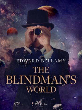 The Blindman's World - Edward Bellamy - e-kniha