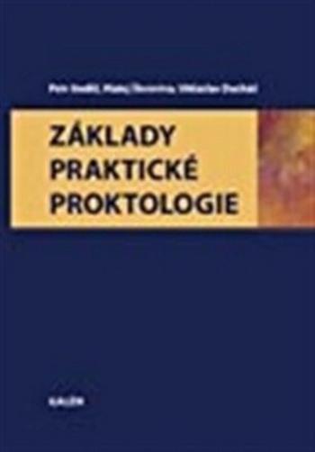 Základy praktické proktologie - Petr Anděl, Matej Škrovina, Vítězslav Ducháč