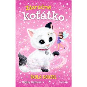 Zázračné koťátko - Škola kouzel (978-80-271-3320-8)