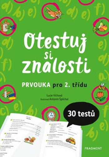 Otestuj si znalosti – Prvouka pro 2. třídu - Lucie Víchová