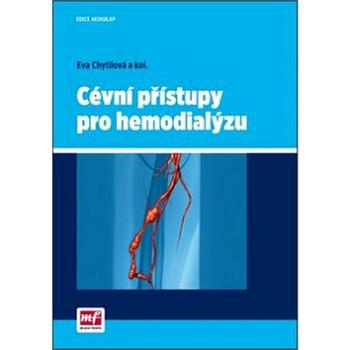 Cévní přístupy pro hemodialýzu (978-80-204-3657-3)