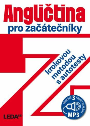 Angličtina pro začátečníky krokovou metodou s autotesty + 3 CDmp3 - Ludmila Kollmannová