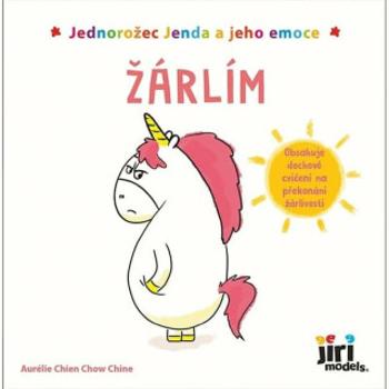 Jednorožec Jenda a jeho emoce - Žárlím - Aurélie Chien Chow Chine