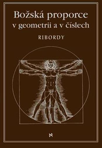 Božská proporce v geometrii a číslech - Léonard Ribordy