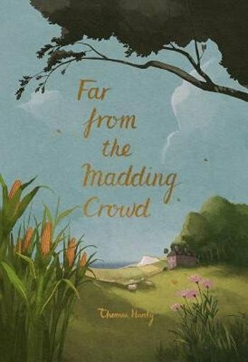 Far from the Madding Crowd - Thomas Hardy