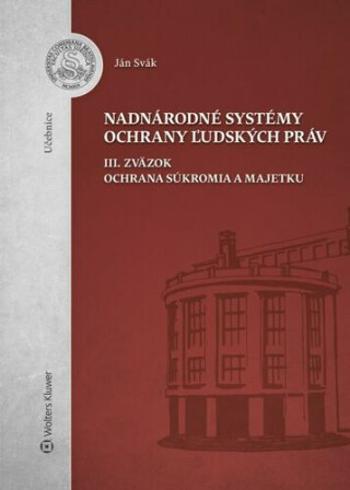 Nadnárodné systémy ochrany ľudských práv - Ján Svák