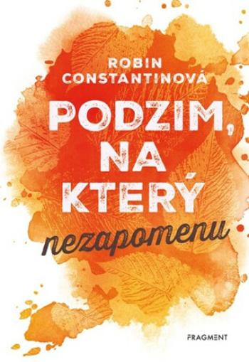 Podzim, na který nezapomenu - Robin Constantinová