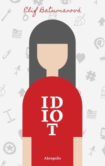 Idiot - Elif Batumanová - e-kniha