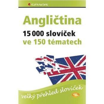 Angličtina 15 000 slovíček ve 150 tématech: velký přehled slovíček (978-80-247-2551-2)