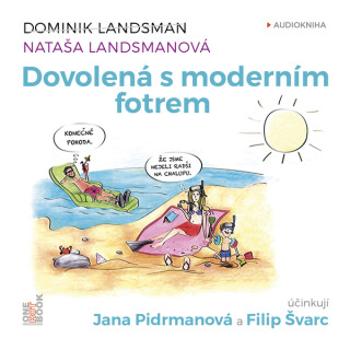 Dovolená s moderním fotrem - Dominik Landsman - audiokniha