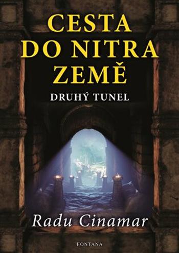 Cesta do nitra země - Druhý tunel - Radu Cinamar