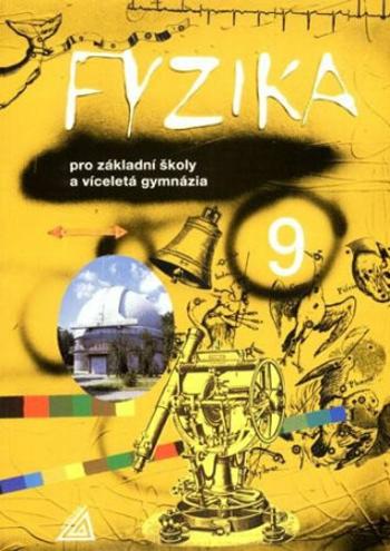 Fyzika 9 pro ZŠ a víceletá gymnázia - Martin Macháček