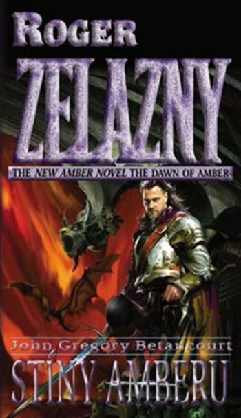 Úsvit Amberu 4 - Stíny Amberu - Roger Zelazny, John Gregory Betancourt