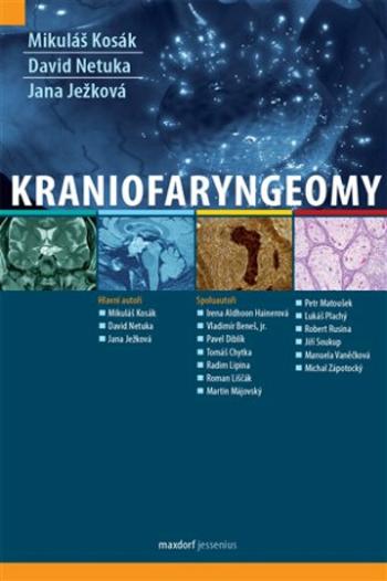 Kraniofaryngeomy - David Netuka, Jana Ježková, Mikuláš Kosák