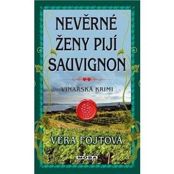 Nevěrné ženy pijí sauvignon (978-80-243-5543-6)