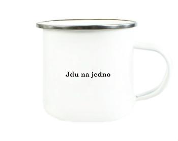 Plechový hrnek Jdu na jedno