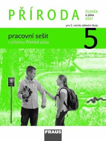 Příroda 5 pro ZŠ - Člověk a jeho svět - pracovní sešit - Petra Jůzlová