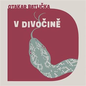 V divočině - Otakar Batlička - audiokniha