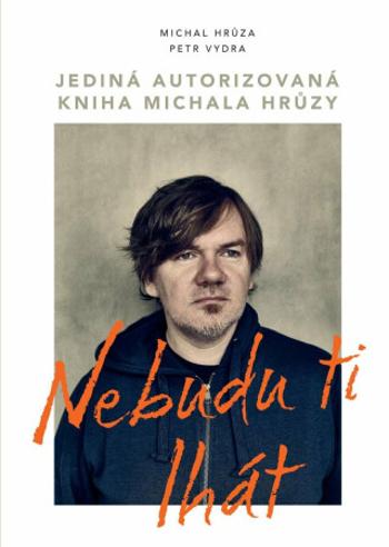 Nebudu ti lhát (Defekt) - Michal Hrůza, Petr Vydra