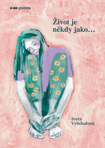 Život je někdy jako… - Iveta Vybíhalová