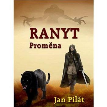 Ranyt: proměna ()