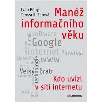 Manéž informačního věku (978-80-265-0169-5)