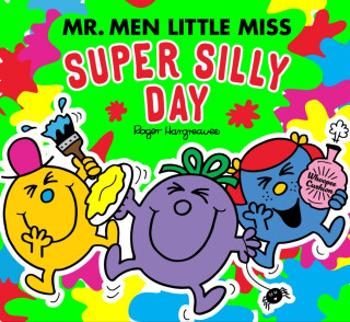 Mr Men Little Miss: The Super Silly Day - Adam Hargreaves