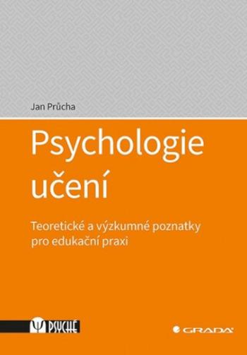 Psychologie učení - Teoretické a výzkumné poznatky pro edukační praxi (Defekt) - Jan Průcha