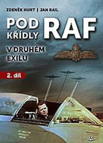 Pod křídly RAF - Zdeněk Hurt, Jan Rail