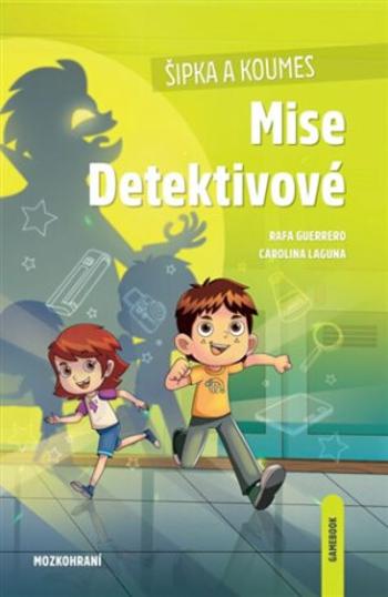 Šipka a Koumes - Mise Detektivové - Rafa Guerrero, Carolina Laguna