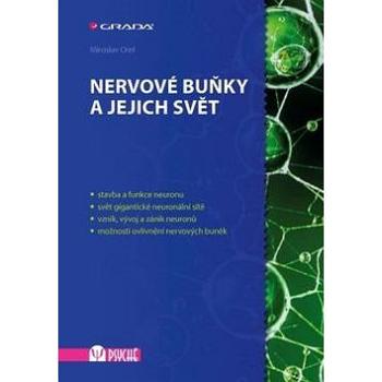 Nervové buňky a jejich svět (978-80-247-5070-5)