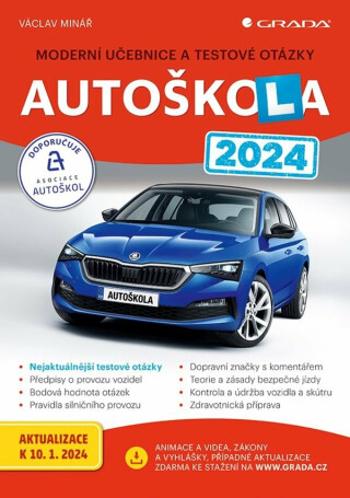 Autoškola 2024 - Moderní učebnice a testové otázky - Václav Minář, Jan Šístek