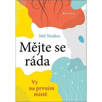 Mějte se ráda: Vy na prvním místě (978-80-271-2867-9)