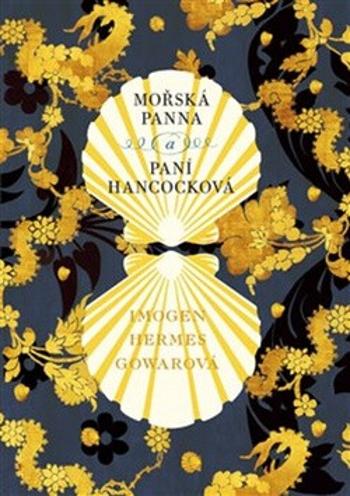 Mořská panna a paní Hancocková - Imogen Hermes Gowarová